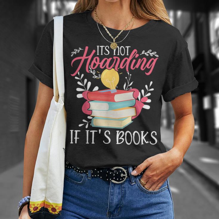 Its Not Hoarding If Its Books Hoarder Bookish Book Lovers T-Shirt Gifts for Her