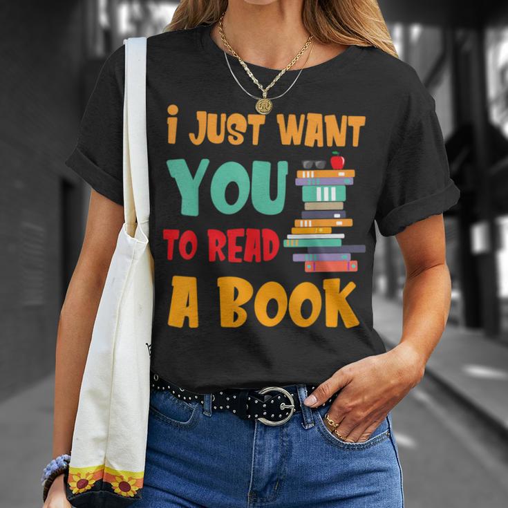I Just Want You To Read A Book For Men Women T-Shirt T-Shirt Gifts for Her I Just Want You To Read A Book For Men Women T-Shirt T-Shirt Gifts for Her