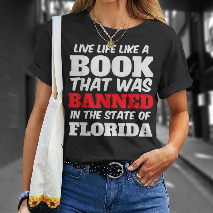 Live Life Like A Book Banned In The State Of Florida T-Shirt Gifts for Her