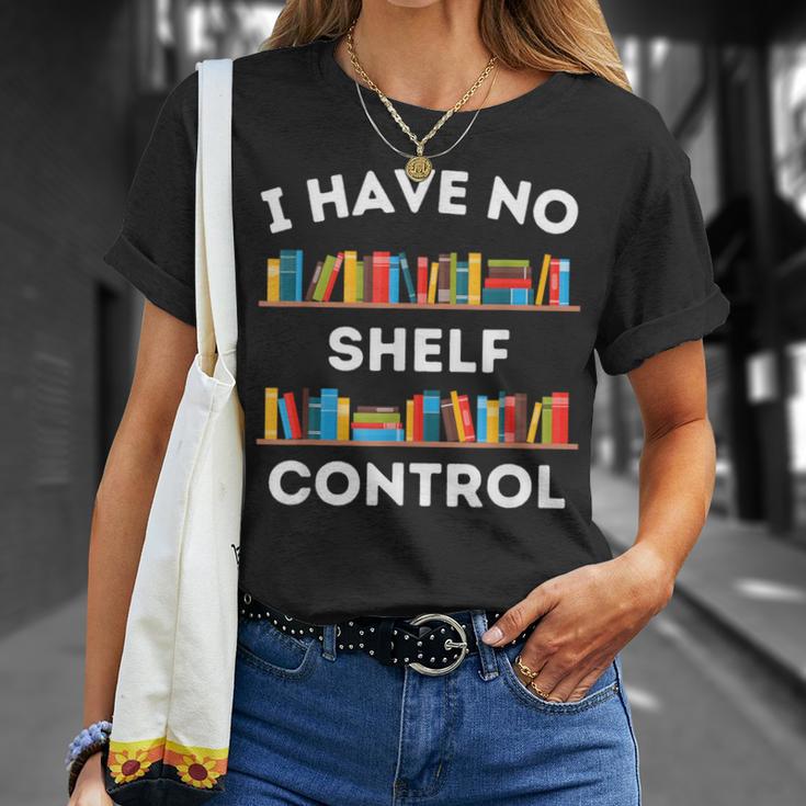 I Have No Shelf Control Book Lover Pun Reading Humor T-Shirt Gifts for Her I Have No Shelf Control Book Lover Pun Reading Humor T-Shirt Gifts for Her
