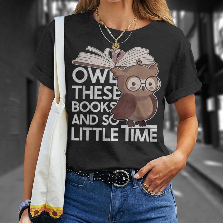 Owl These Books And So Little Time Bookworm & Book Lover T-Shirt Gifts for Her