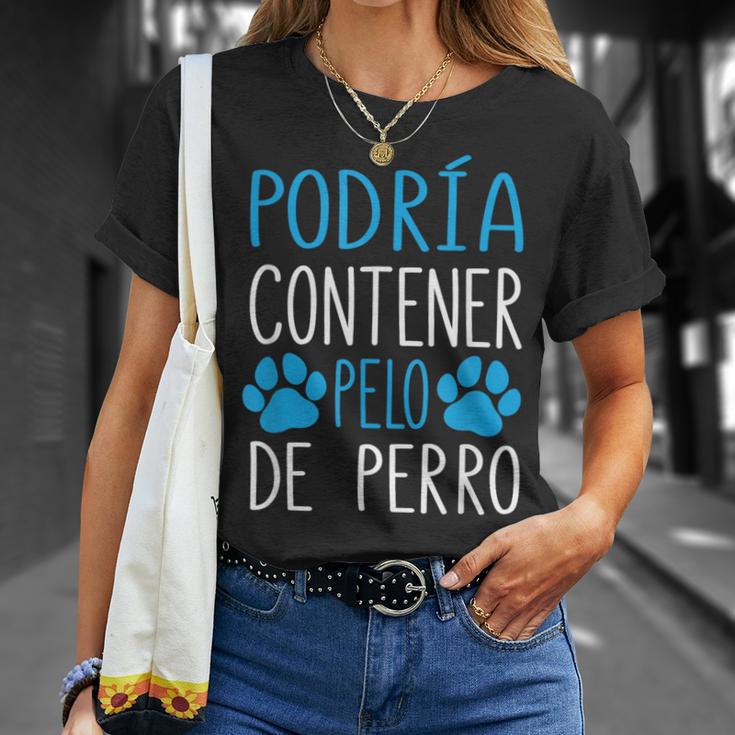 Perros Podría Contener Pelo De Perro Dueño De Perro Camiseta unisex Regalos para ella