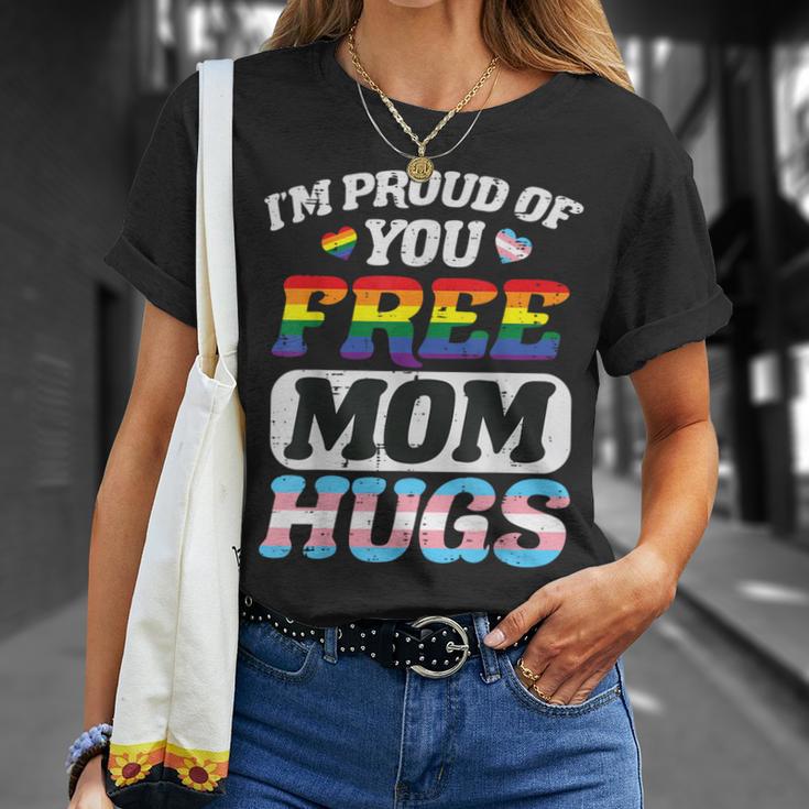 Im Proud Of You Free Mom Hug Gay Trans Pride Lgbt Ally Women T-Shirt Gifts for Her