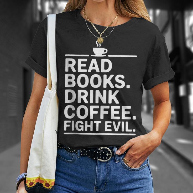 Read Books Drink Coffee Fight Evil T-Shirt Gifts for Her