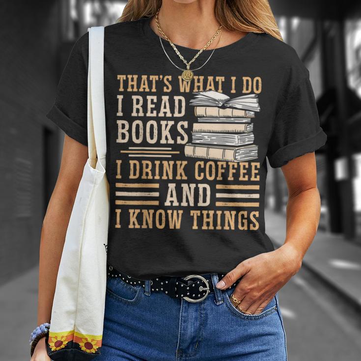 I Read Books I Drink Coffee And I Know Things T-Shirt Gifts for Her