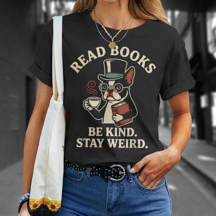 Read Books Be Kind Stay Weird Dog Boston Terrier Reading T-Shirt Gifts for Her