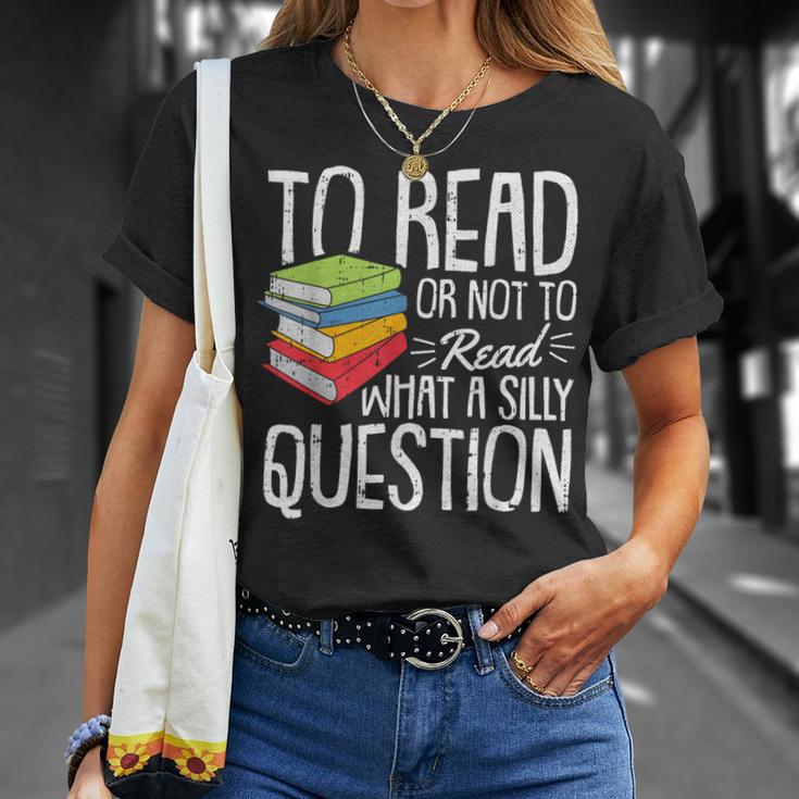 To Read Or Not To Read Reading Book-Worm Lover Bibliophiles T-Shirt Gifts for Her