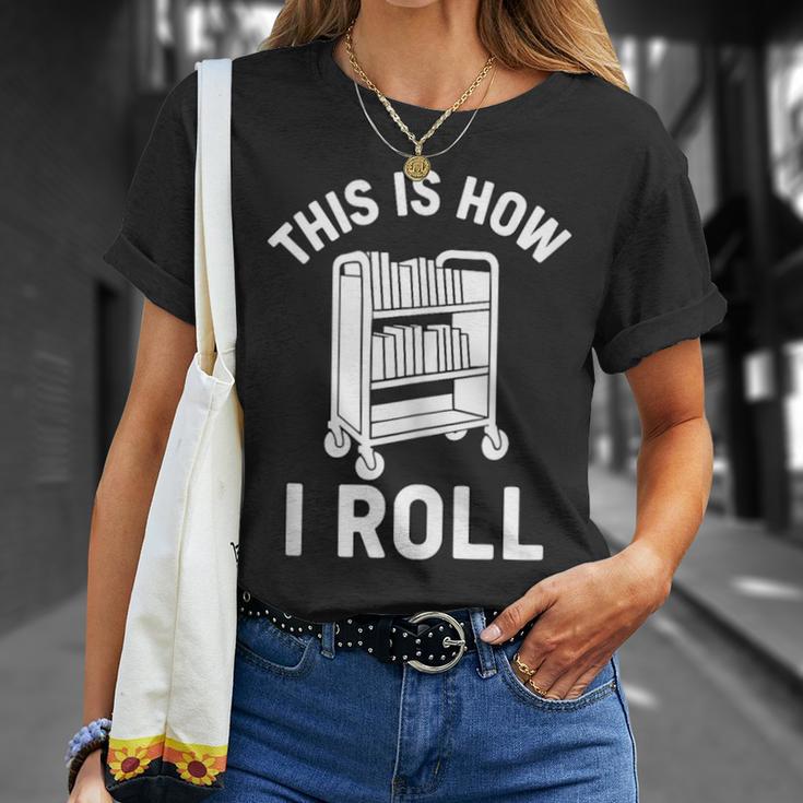Reader Librarian Library This Is How I Roll Book Cart Meme T-Shirt Gifts for Her
