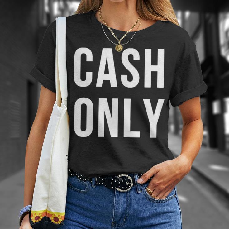 Solo Efectivo Camiseta unisex Regalos para ella