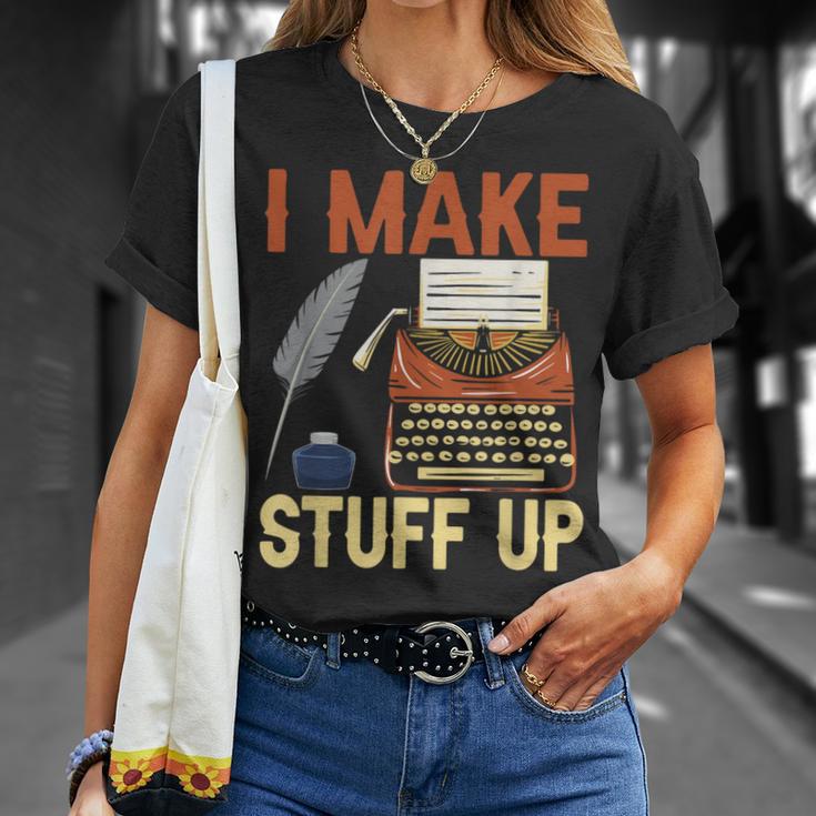I Make Stuff Up Book Writer Author Book Writing Novelist T-Shirt Gifts for Her