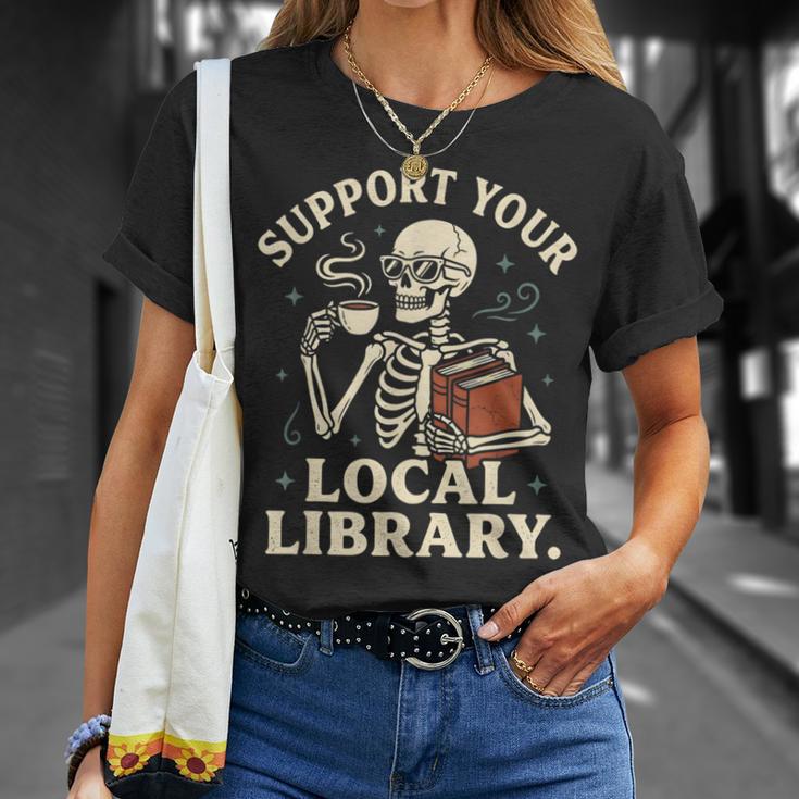 Support Your Local Library Skeleton Reading Books Librarian T-Shirt Gifts for Her