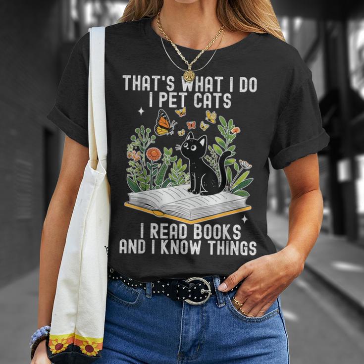 That's What I Do I Pet Cats I Read Books And I Know Things T-Shirt Gifts for Her