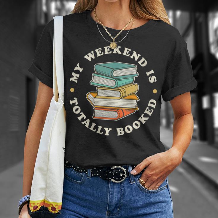 My Weekend Is Totally Booked Book Lover Men Women Kids T-Shirt Gifts for Her