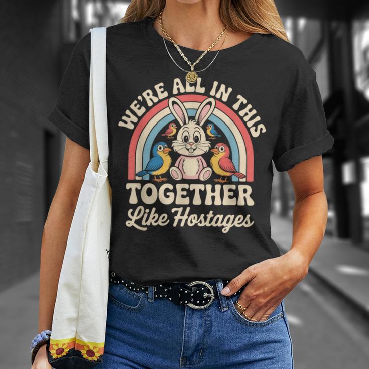 We're All In This Together Like Hostages Tシャツ 彼女への贈り物