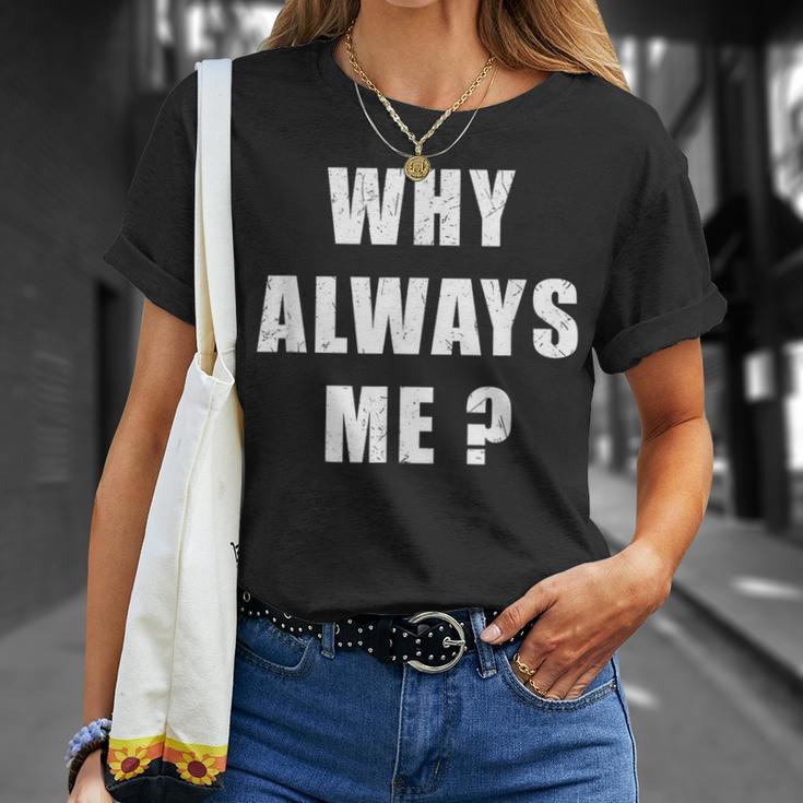 Why Always Me 面白い皮肉な引用デザイン Tシャツ 彼女への贈り物