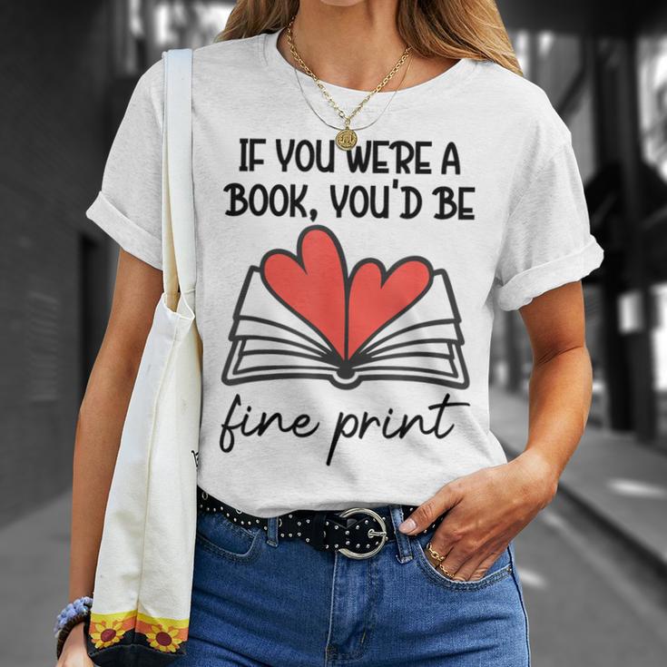 Books Are My Valentine If You Were a Book Youd Be Fine Print T-Shirt Gifts for Her Books Are My Valentine If You Were a Book Youd Be Fine Print T-Shirt Gifts for Her