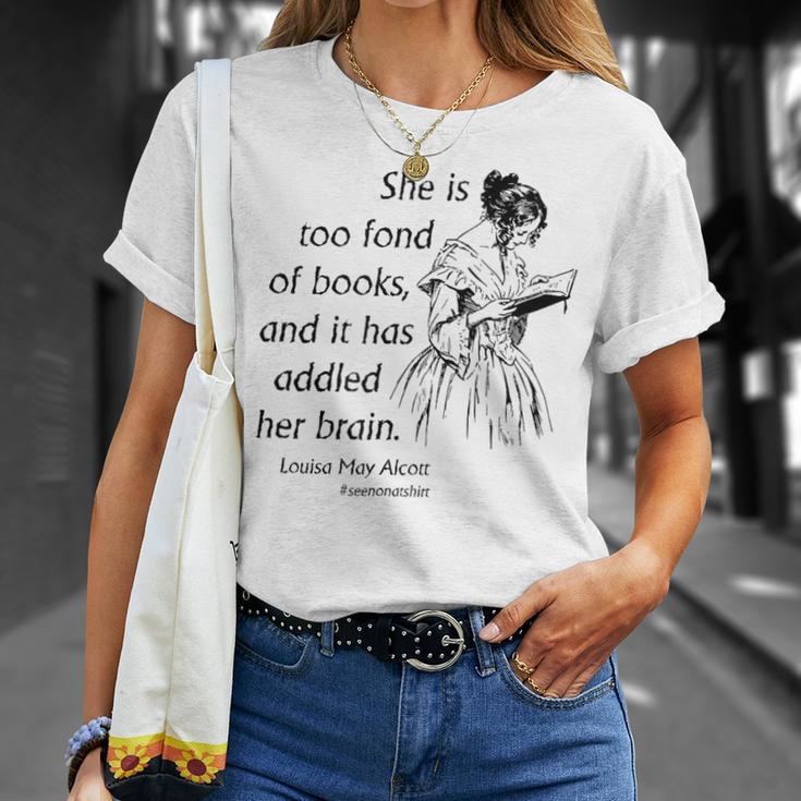 Cool Too Fond Of Books Louisa May Alcott Quote T-Shirt T-Shirt Gifts for Her Cool Too Fond Of Books Louisa May Alcott Quote T-Shirt T-Shirt Gifts for Her