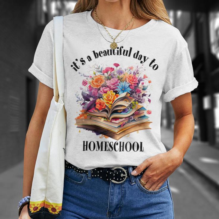 Its A Beautiful Day To Homeschool Books Flowers T-Shirt Gifts for Her