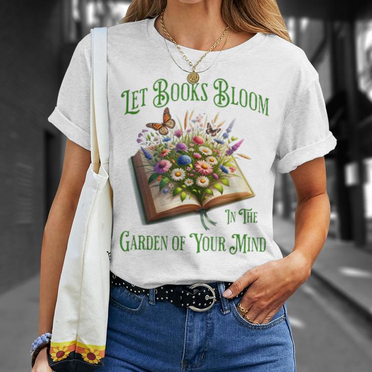 Let Books Bloom In The Garden Of Your Mind Floral T-Shirt Gifts for Her Let Books Bloom In The Garden Of Your Mind Floral T-Shirt Gifts for Her