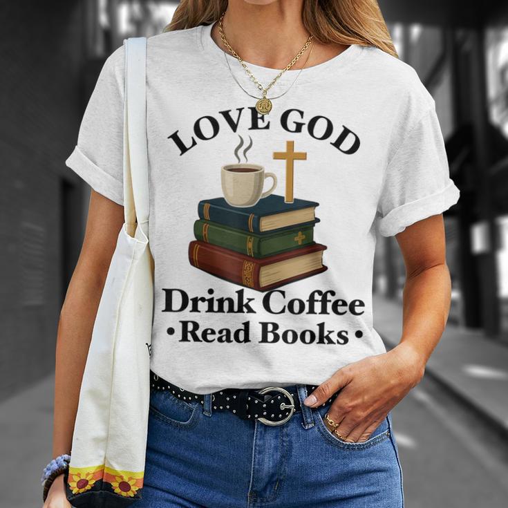 Love God Drink Coffee Read Books Lovers Jesus And Coffee T-Shirt Gifts for Her Love God Drink Coffee Read Books Lovers Jesus And Coffee T-Shirt Gifts for Her