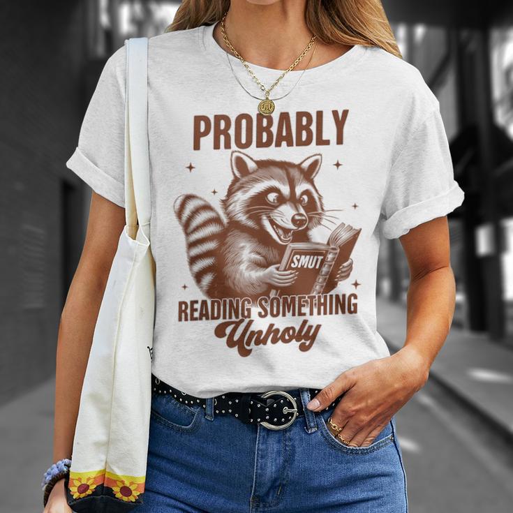 Smut Book Reader Racoon Probably Reading Something Unholy T-Shirt Gifts for Her