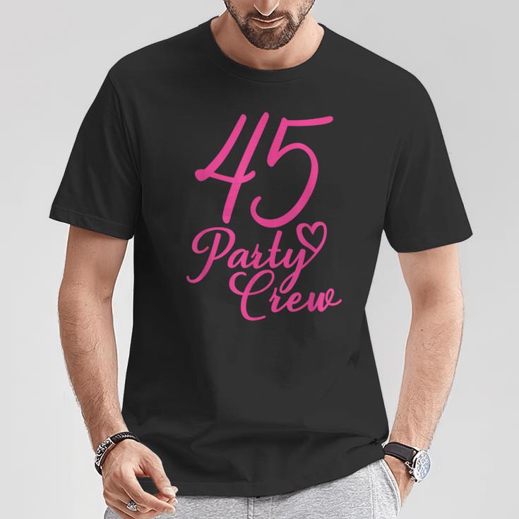 45 Party Crew Passende Gruppe Für Damen 45 Geburtstag Rosa T-Shirt Lustige Geschenke