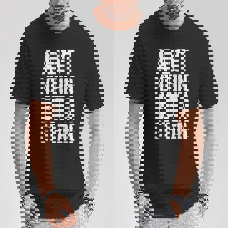 Ain't Nothing But A G Thang 90S ファンキーなオールドスクール愛好家 Tシャツ 面白い贈り物