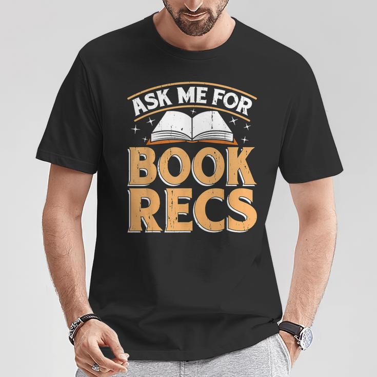 Ask Me For Book Recs School Librarian Bookaholic Librarian T-Shirt Unique Gifts