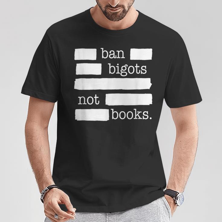 Ban Bigots Not Books T-Shirt Unique Gifts