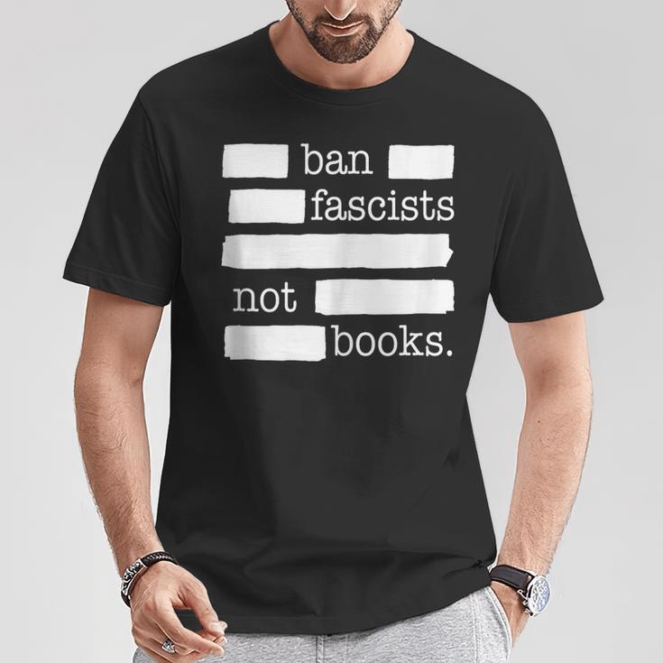 Ban Fascists Not Books T-Shirt Unique Gifts