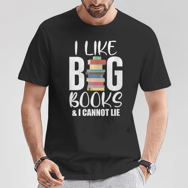 I LIKE BIG BOOKS & CANNOT LIE Reading Lover Pun Quote T-Shirt Unique Gifts