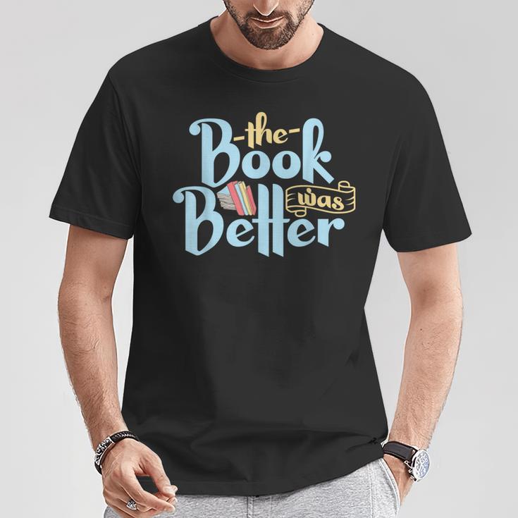 The Book Was Better Literature Reading T-Shirt Unique Gifts