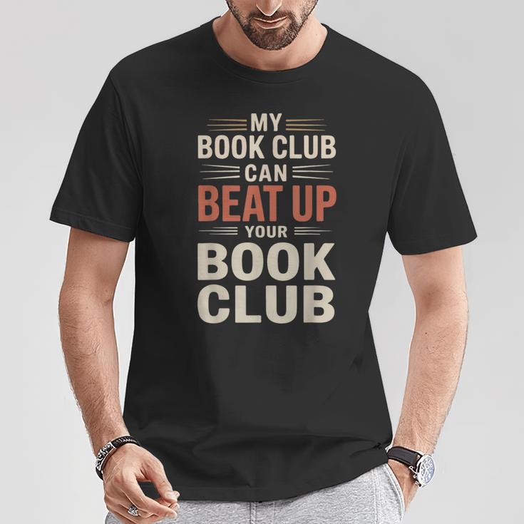 My Book Club Can Beat Up Your Book Club T-Shirt Unique Gifts