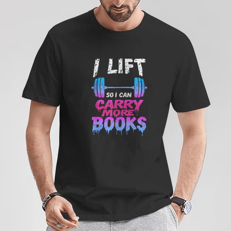 Book Lover Gym Quote I Lift So Can Carry T-Shirt Unique Gifts Book Lover Gym Quote I Lift So Can Carry T-Shirt Unique Gifts