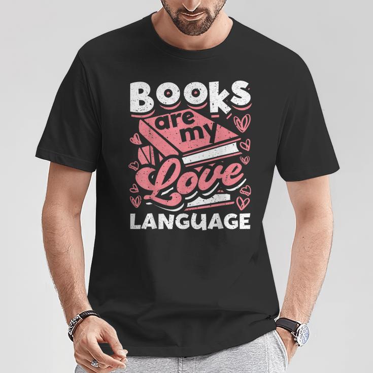 Book Lovers Valentines Day Books Are My Love Language T-Shirt Unique Gifts