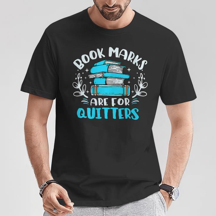 Book Marks Are For Quitters Bookworm Reading T-Shirt Unique Gifts Book Marks Are For Quitters Bookworm Reading T-Shirt Unique Gifts