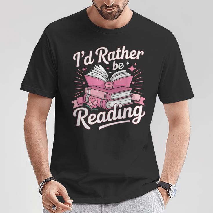 Book Reading I'd Rather Be Reading T-Shirt Unique Gifts