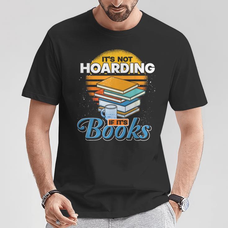 Book Reading Its Not Hoarding If Its Books Hoarding T-Shirt Unique Gifts