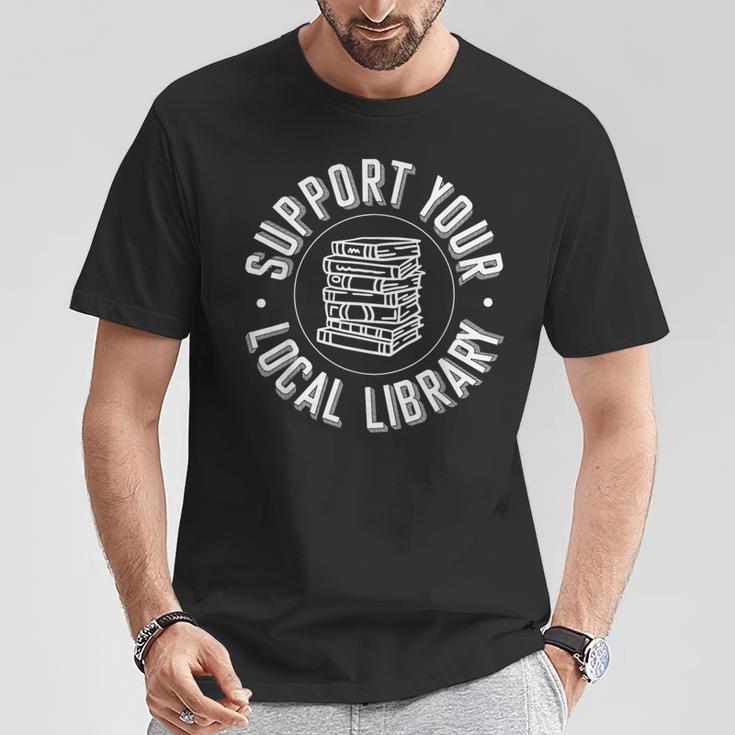 Book Reading Support Your Local Library T-Shirt Unique Gifts