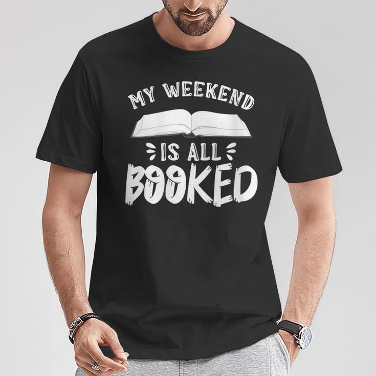 My Weekend Is All Booked Bookworm Book Nerd Reading T-Shirt Unique Gifts