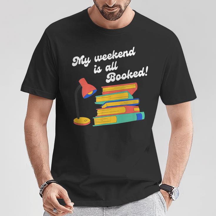 My Weekend Is All Booked For Reading Books Lover T-Shirt Unique Gifts