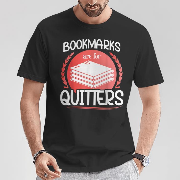 Bookmarks Are For Quitters Reading Reader Book Lover Teacher For Men Women Kids T-Shirt Unique Gifts