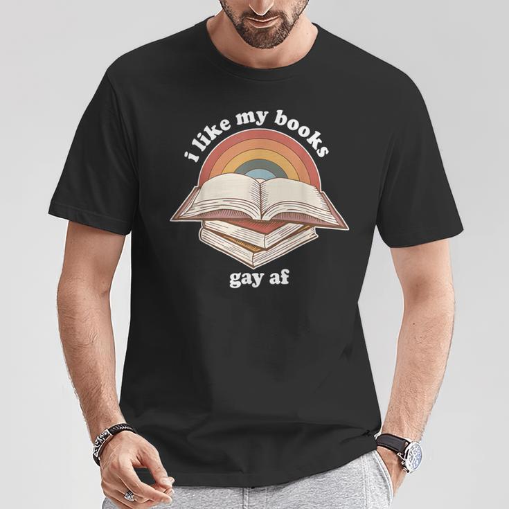 I Like My Books Gay AF LGBTQ Pride Read Diverse Quote T-Shirt Unique Gifts I Like My Books Gay AF LGBTQ Pride Read Diverse Quote T-Shirt Unique Gifts