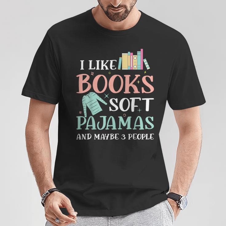 I Like Books Soft Pajamas And Maybe 3 People Book Pajama T-Shirt Unique Gifts I Like Books Soft Pajamas And Maybe 3 People Book Pajama T-Shirt Unique Gifts