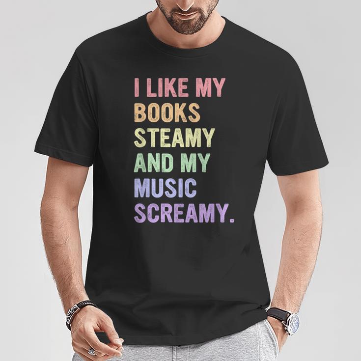 I Like My Books Steamy And My-Music Screamy Quote T-Shirt Unique Gifts