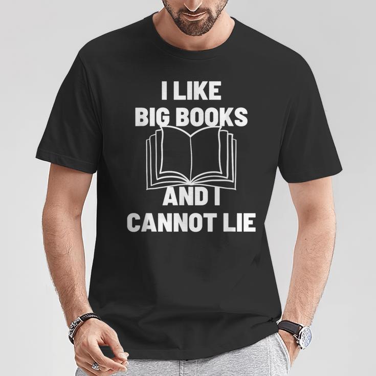 Bookworm Pun I Like Big Books And I Cannot Lie Reading T-Shirt Unique Gifts