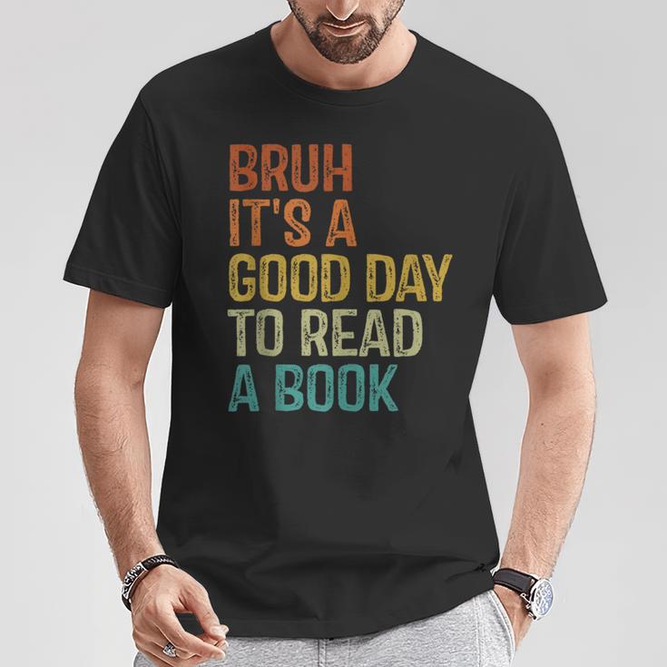 Bruh Its A Good Day To Read A Book Cool Reading Teacher Boys T-Shirt Unique Gifts