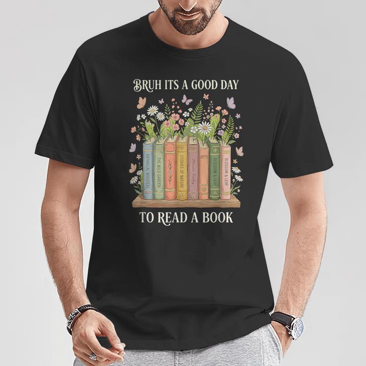 Bruh Its A Good Day To Read A Book Floral Bookshelf T-Shirt Unique Gifts