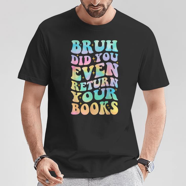 Bruh Return Your Books Librarian School Library T-Shirt Unique Gifts Bruh Return Your Books Librarian School Library T-Shirt Unique Gifts