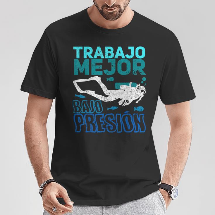 Buceo Trabajo Mejor Bajo Presión Camiseta unisex Regalos divertidos